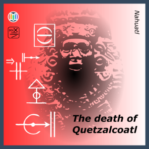 The death of Quetzalcóatl